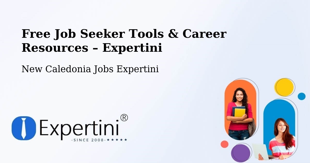 Free Job Seeker Tools & Career Resources – Ognat - Ognat, New Caledonia Jobs Expertini